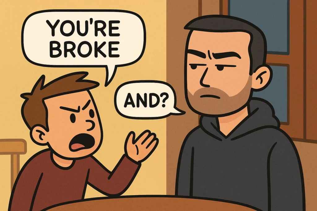 Short & Cold Comebacks to “You’re Broke”