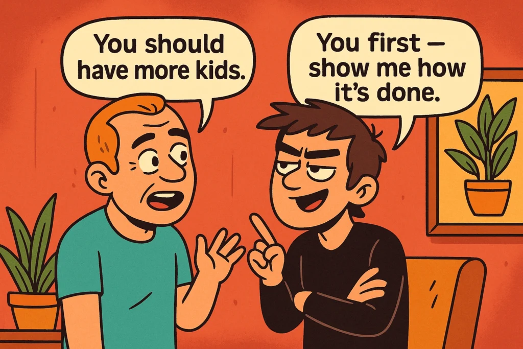 Savage & Brutal Clapbacks to “You Should Have More Kids”