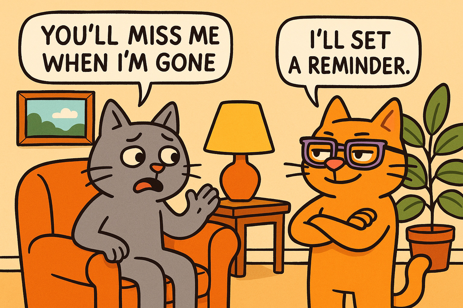 Awesome Comebacks to “You’ll Miss Me When I’m Gone”