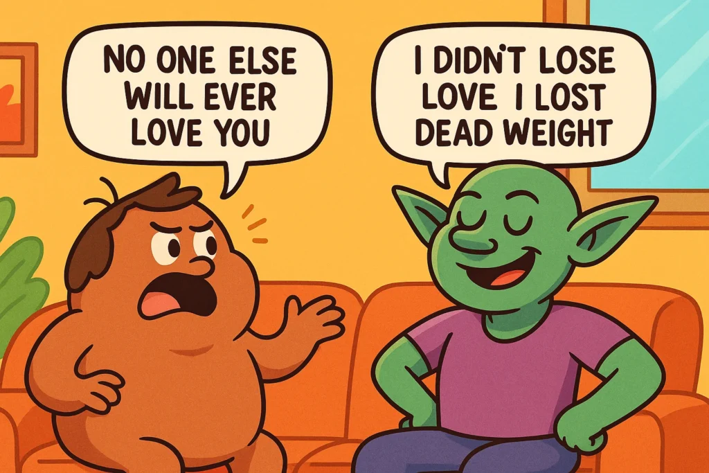 Savage & Brutal Replies to “No One Else Will Ever Love You”