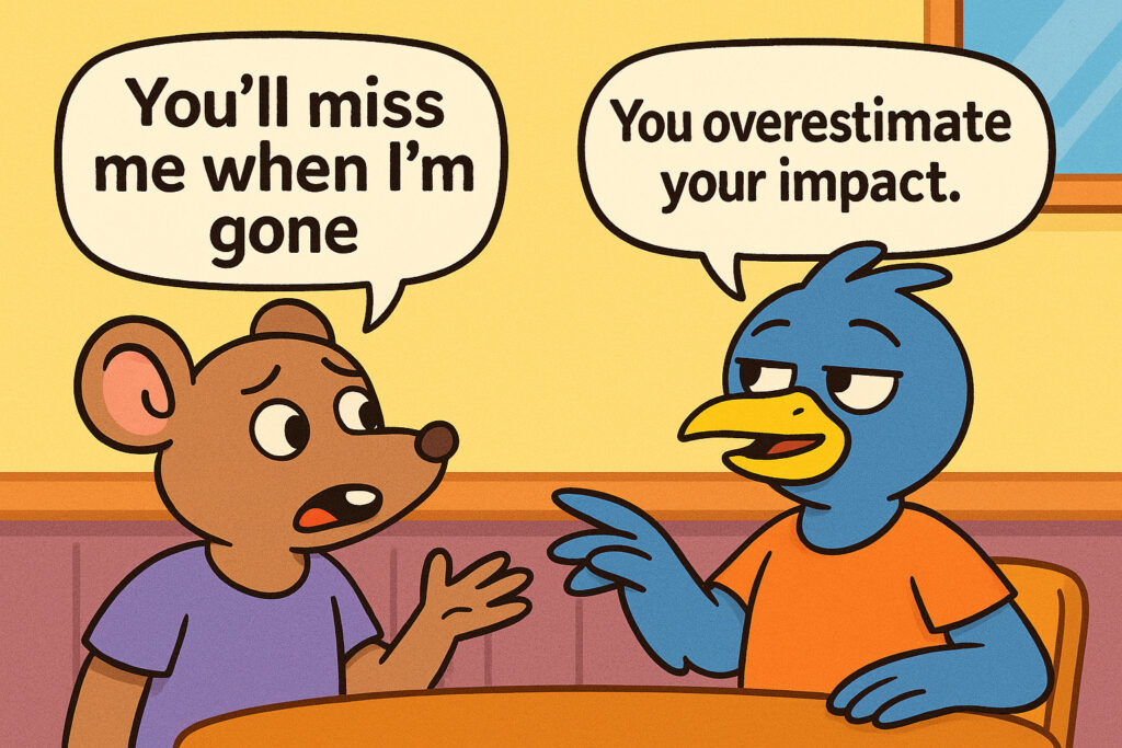 Savage & Brutal Replies to “You’ll Miss Me When I’m Gone”